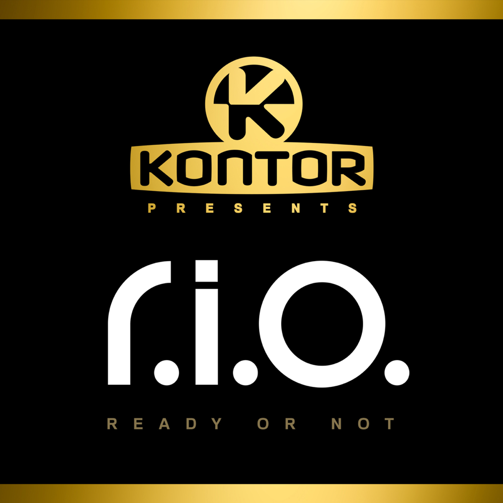 Kontor Presents R.I.O. - Ready or Not