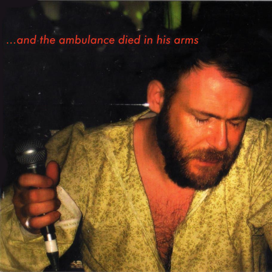 ...And the Ambulance Died in His Arms