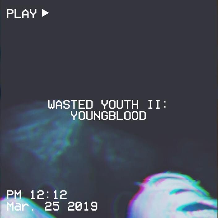 Wasted Youth II: Youngblood - EP