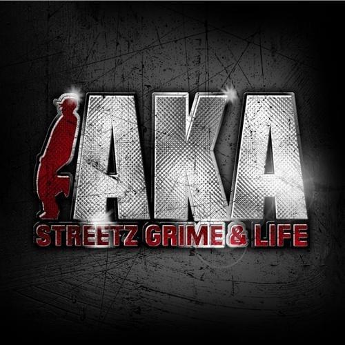 AKA Streetz Grime & Life