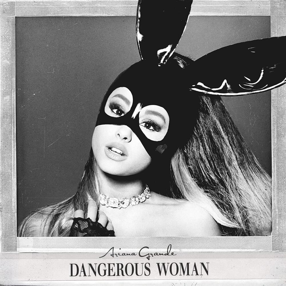 Dangerous Woman (Bonus Tracks Edition)