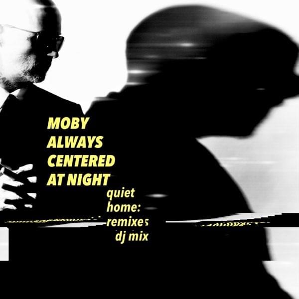 always centered at night - quiet home: remixes dj mix