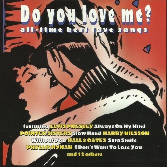   Do You Love Me? (All-Time Best Love Songs)