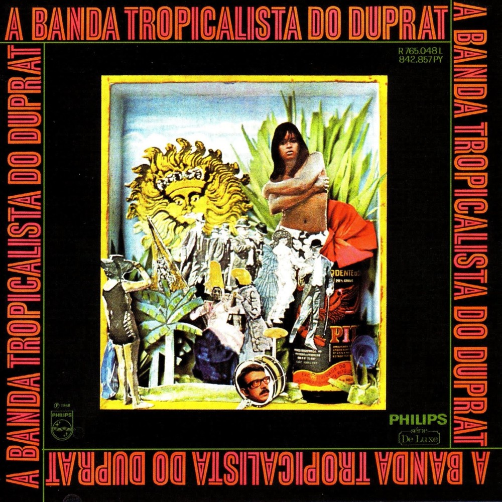 A Banda Tropicalista do Duprat
