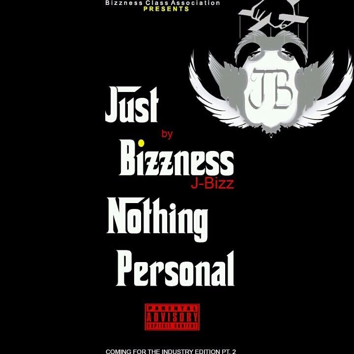 Just Bizzness, Nothing Personal