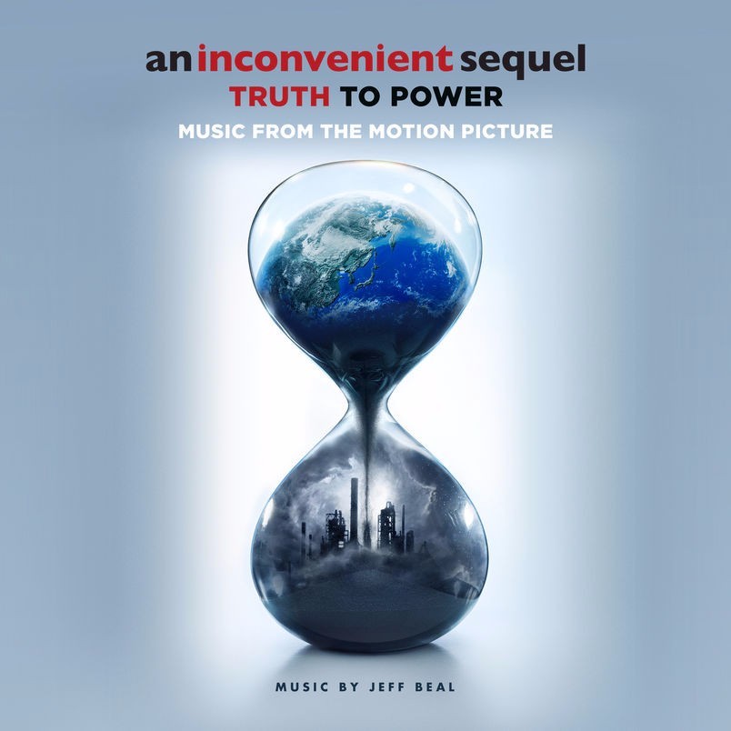An Inconvenient Sequel: Truth to Power (Music from the Motion Picture)