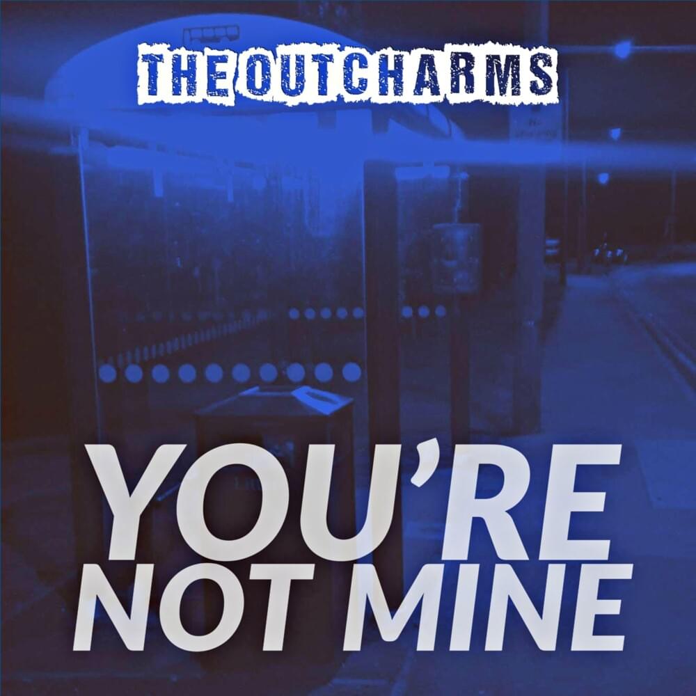 You’re Not Mine (Single)
