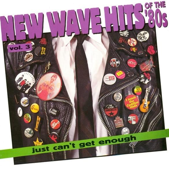 Just Can’t Get Enough: New Wave Hits of the ’80s, Vol. 3