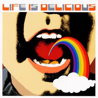 Life Is Delicious
