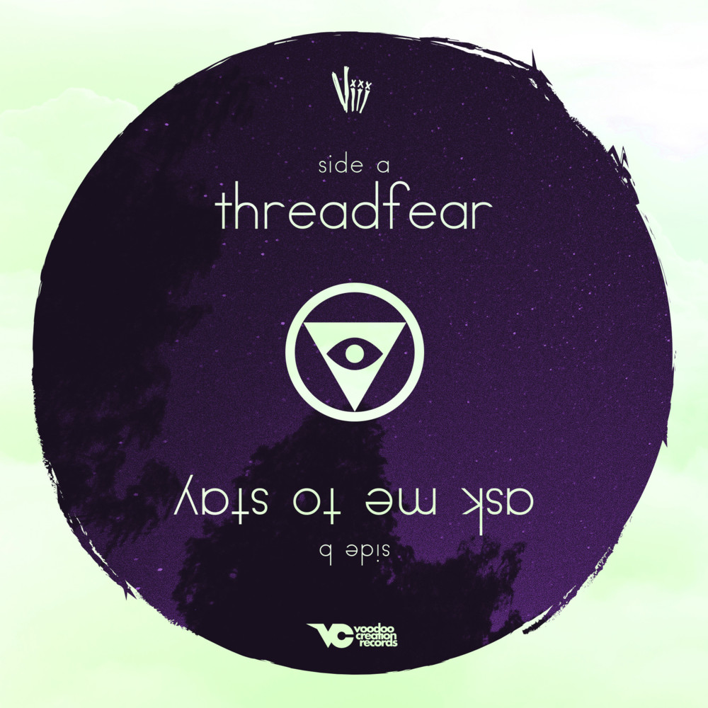Threadfear / Ask Me to Stay