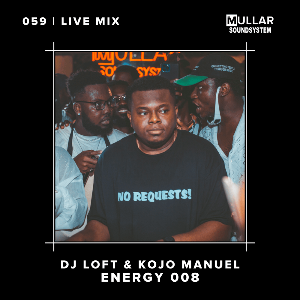 iMullar Live 059: DJ Loft & Kojo Manuel (DJ Mix)