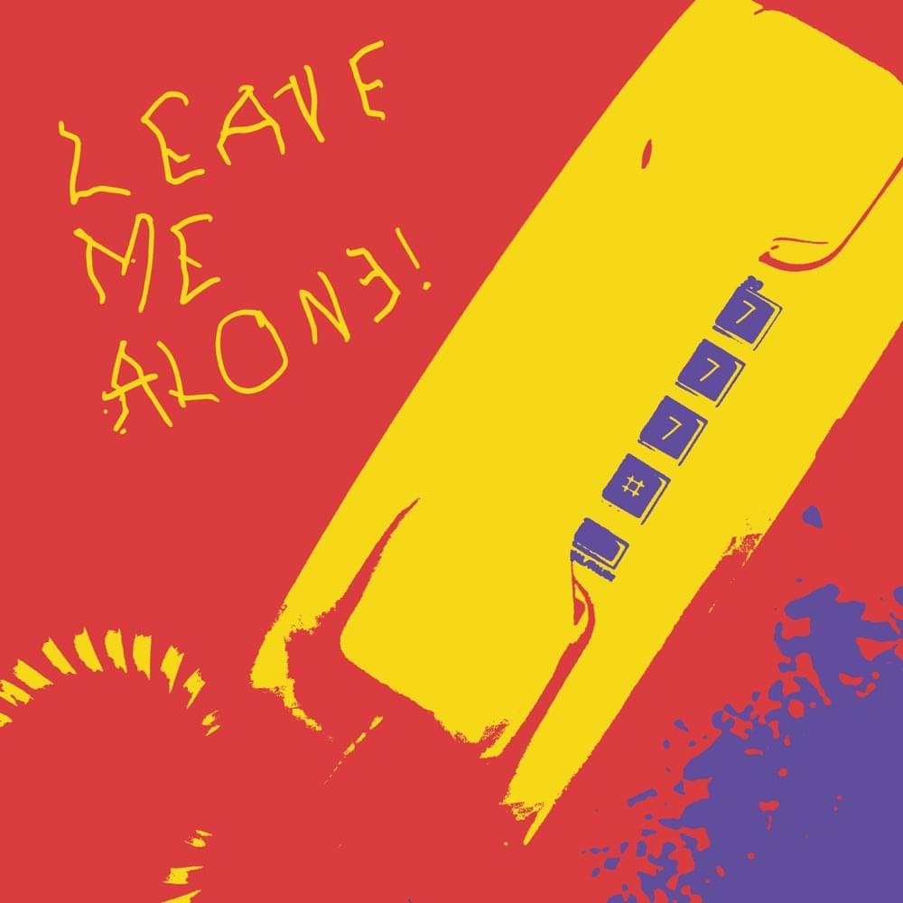 Leave Me Alone! - Single