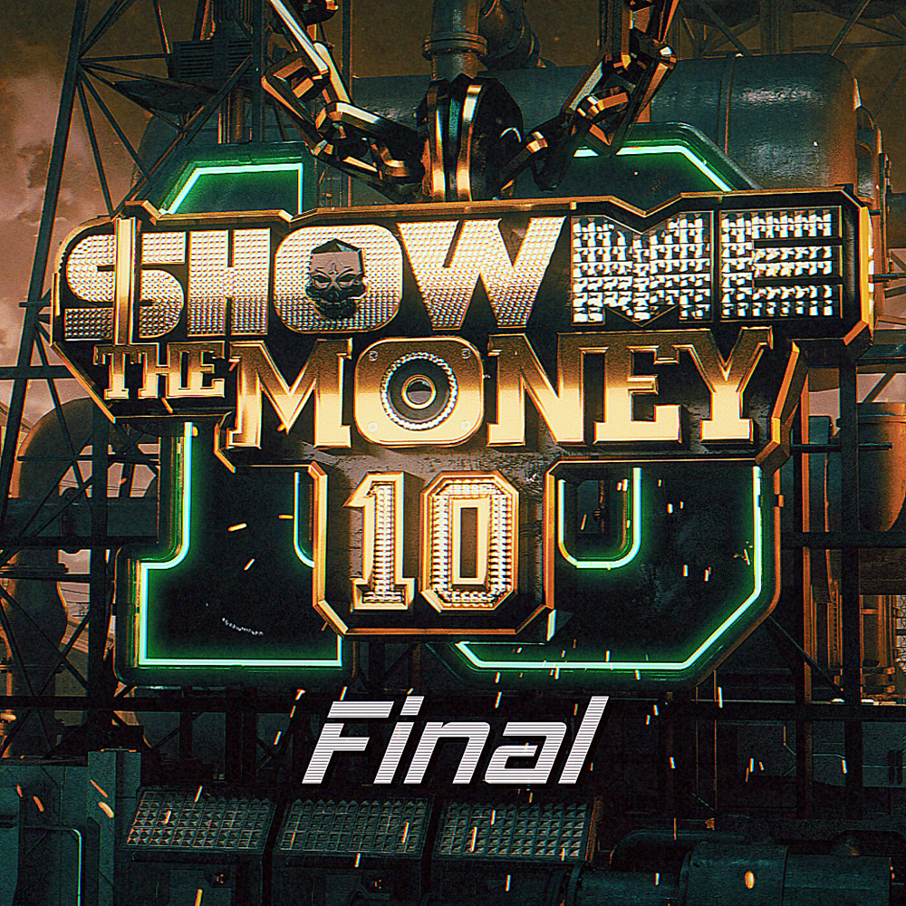 쇼미더머니 (Show Me The Money) 10 Final
