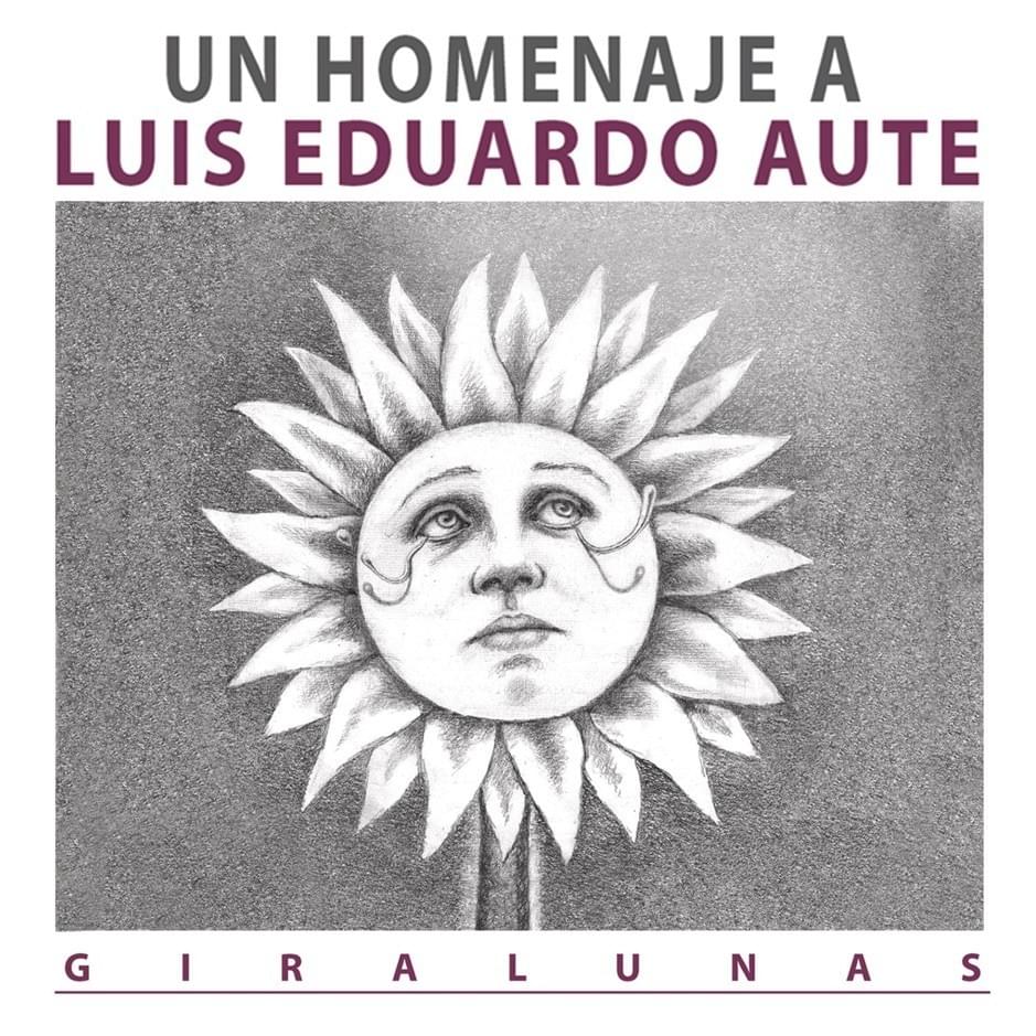 Giralunas (Un Homenaje A Luis Eduardo Aute)
