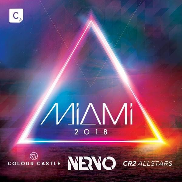 Miami 2018 (Mixed by NERVO, Colour Castle & Cr2 All Stars)
