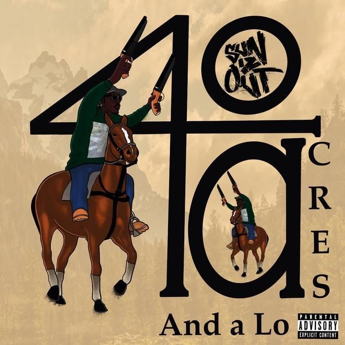 40 Acres and a Lo’ - EP