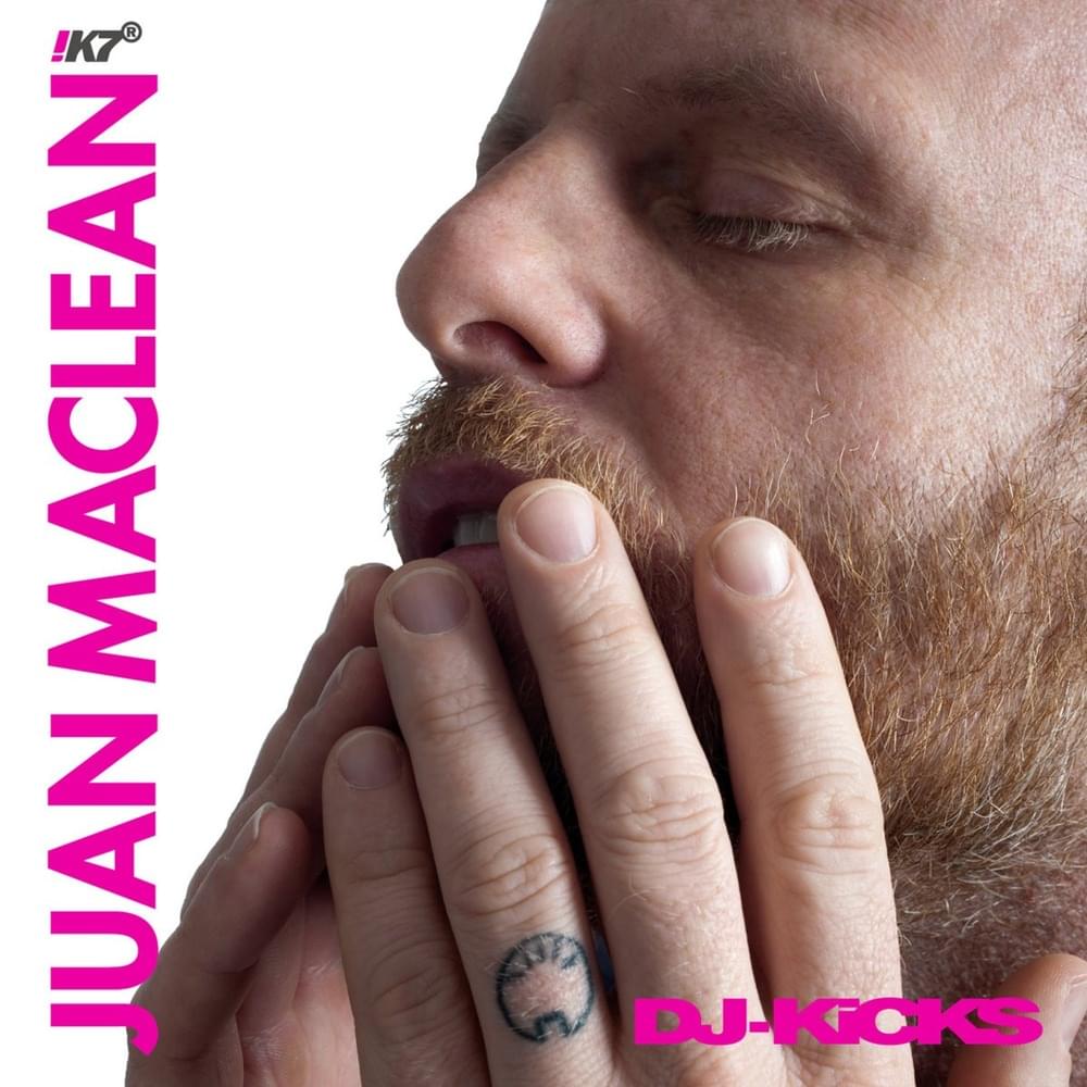 DJ-Kicks: Juan MacLean