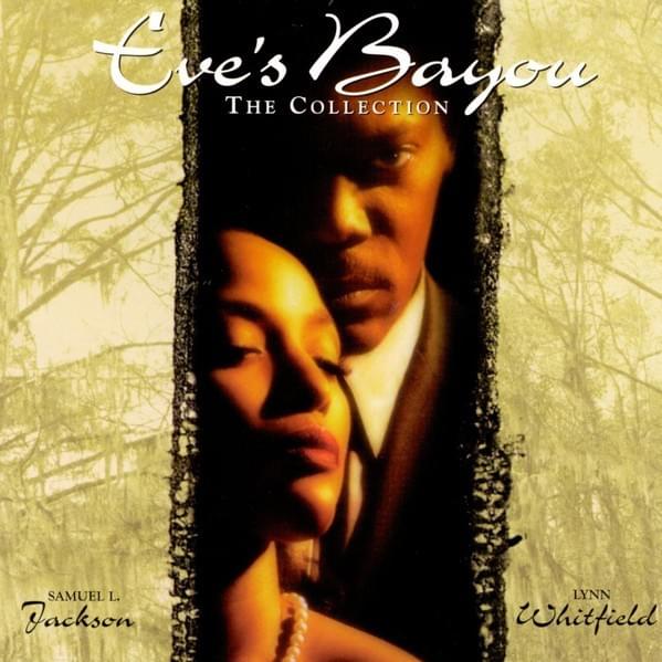 Eve’s Bayou: The Collection