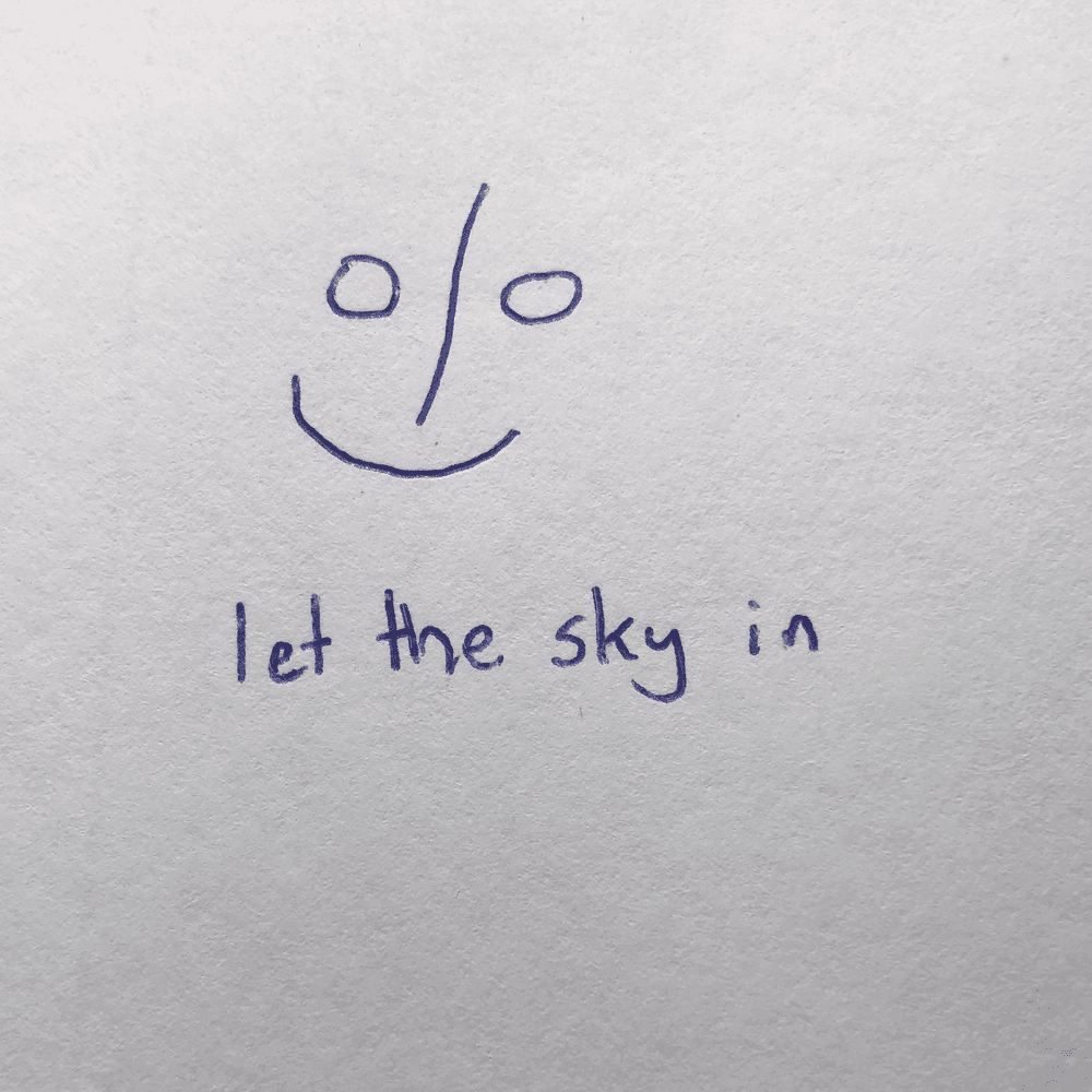 let the sky in
