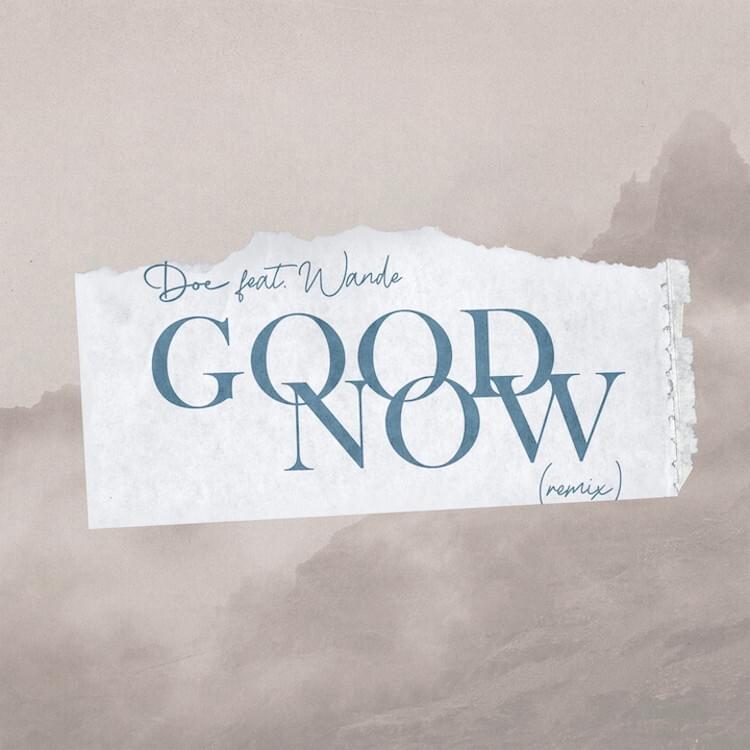 Good Now (Remix) (feat. Wande)