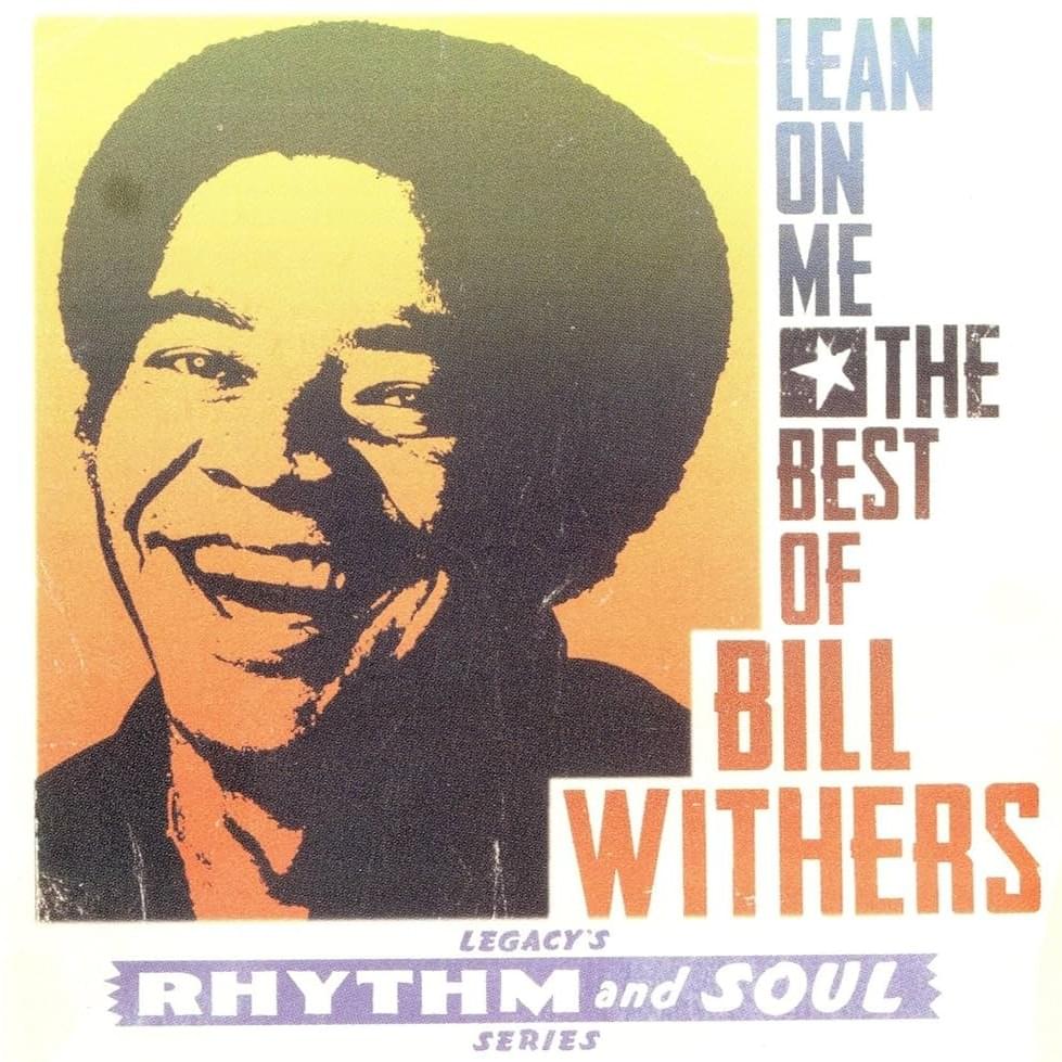 The Best Of Bill Withers: Lean On Me