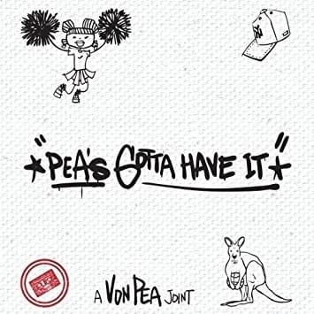 Pea’s Gotta Have It