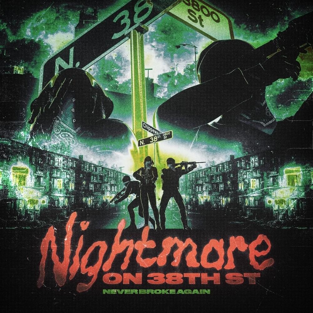 Never Broke Again: Nightmare on 38th St