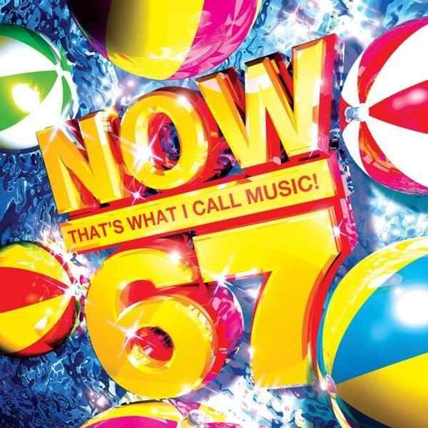 NOW That’s What I Call Music! 67 [UK]