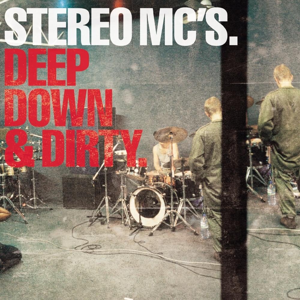 Deep Down & Dirty.
