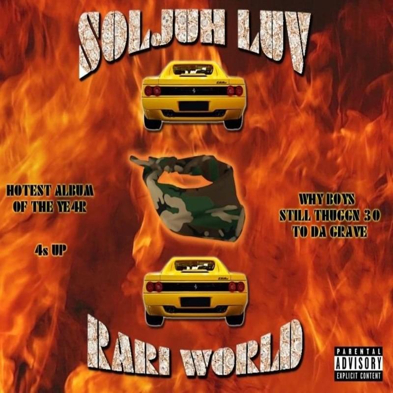 SOULJA LUV RARI WORLD (Original Version)