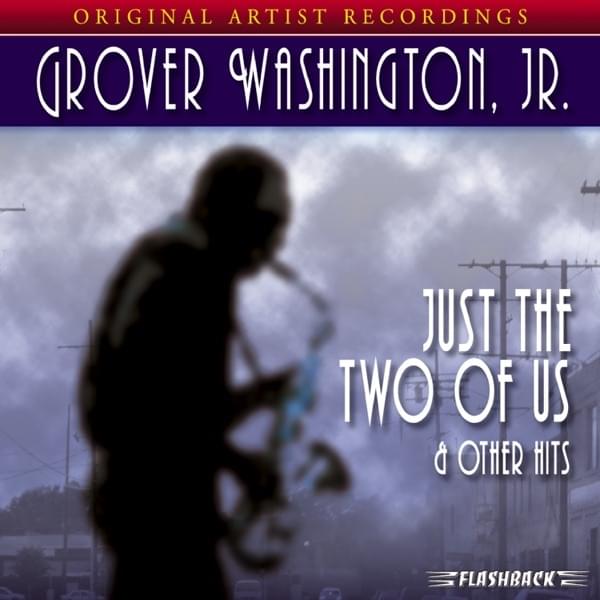 Just the Two of Us & Other Hits