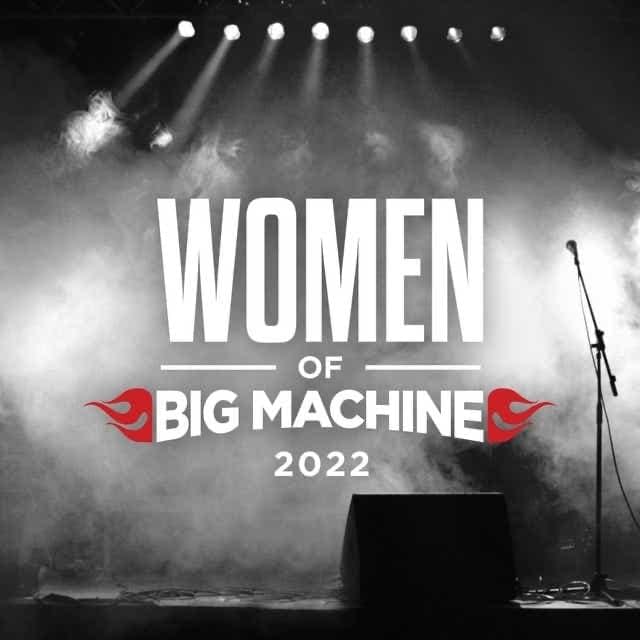 Women Of Big Machine 2022