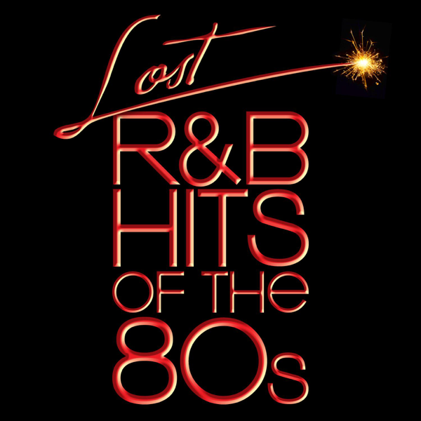 Lost R&B Hits of the 80's