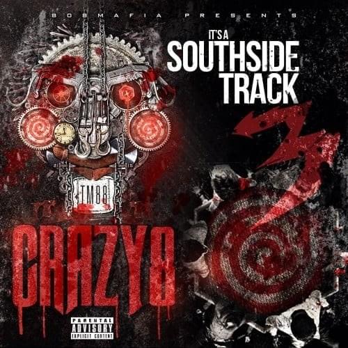 It’s A Southside Track 3: Crazy 8