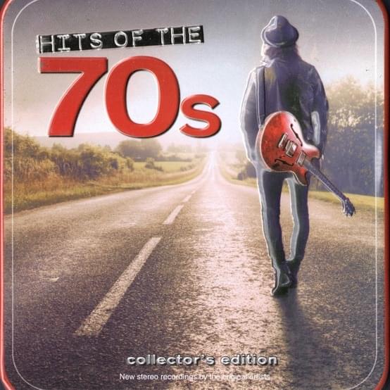 Hits Of The 70s (2012 Collector’s Edition)
