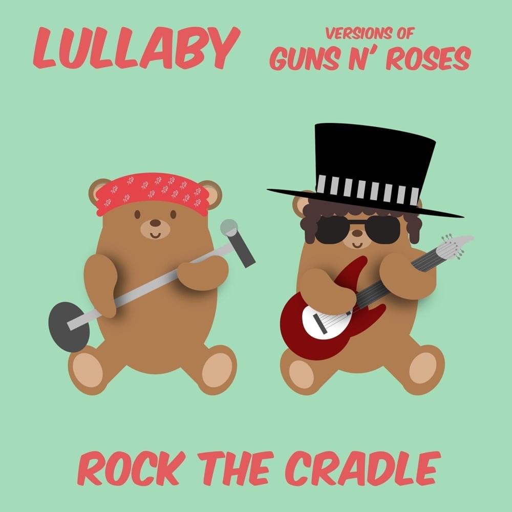 Lullaby Versions of Guns N’ Roses 