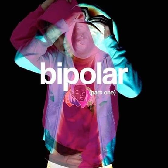 Bipolar (Part One)