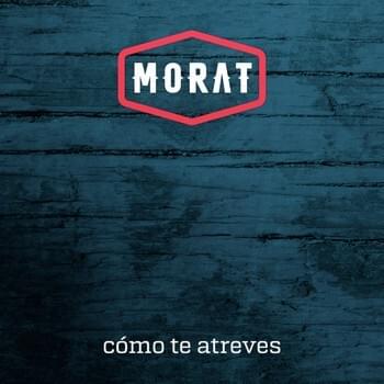 ¿Cómo Te Atreves?