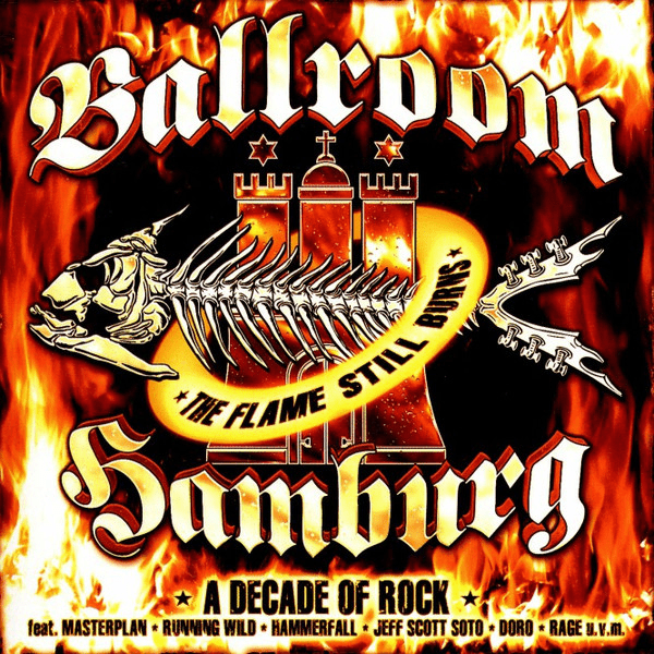 Ballroom Hamburg - The Flame Still Burns - A Decade of Rock