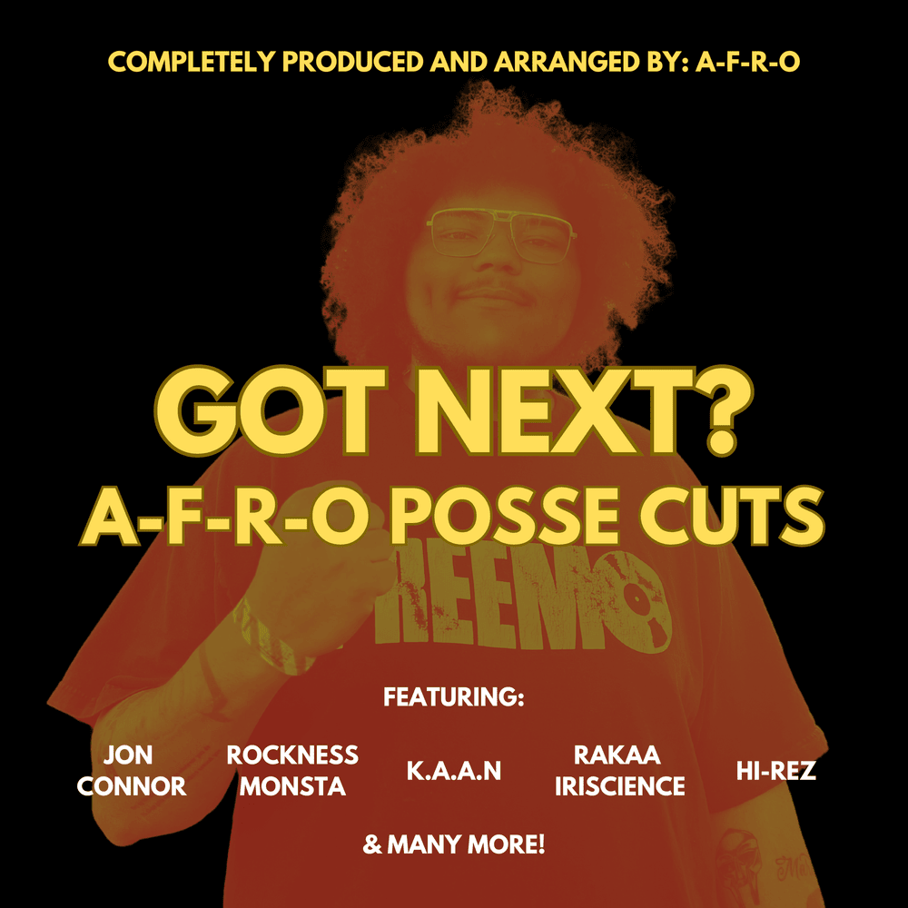 Got Next? A-F-R-O POSSE CUTS