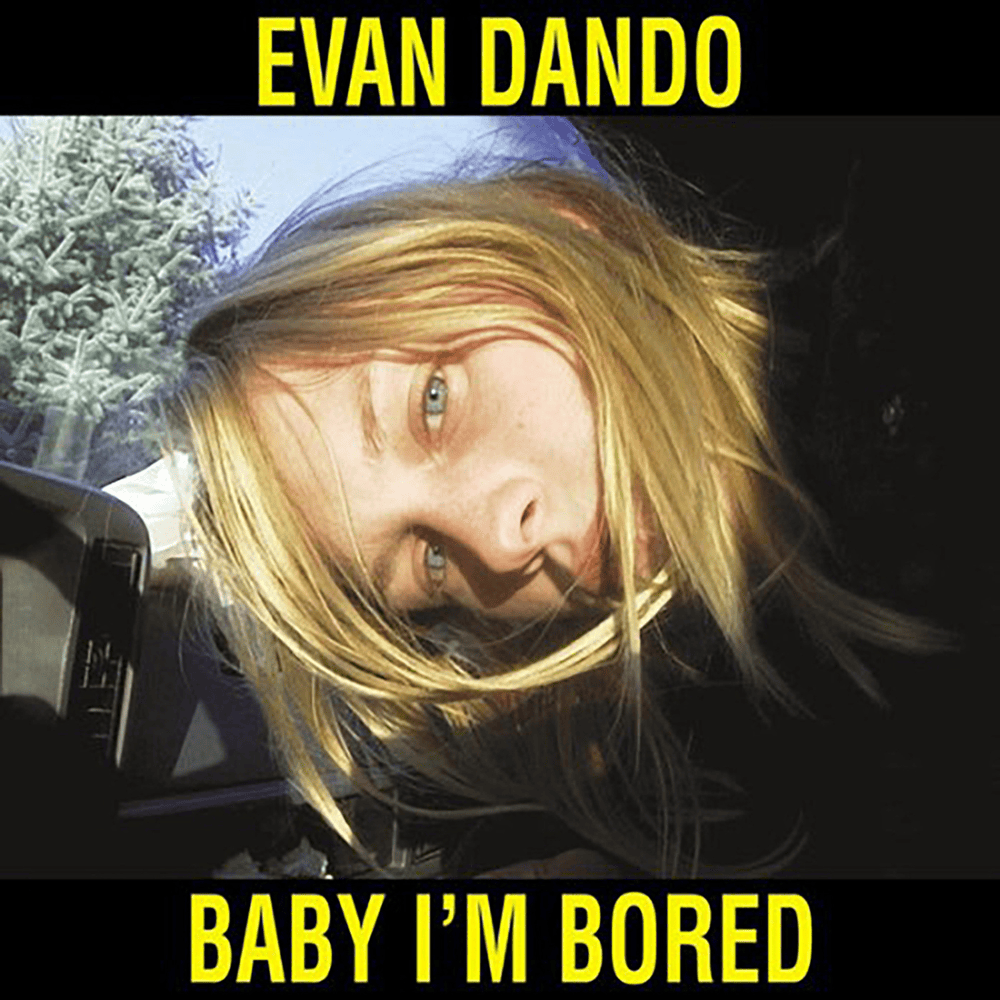 Baby I’m Bored