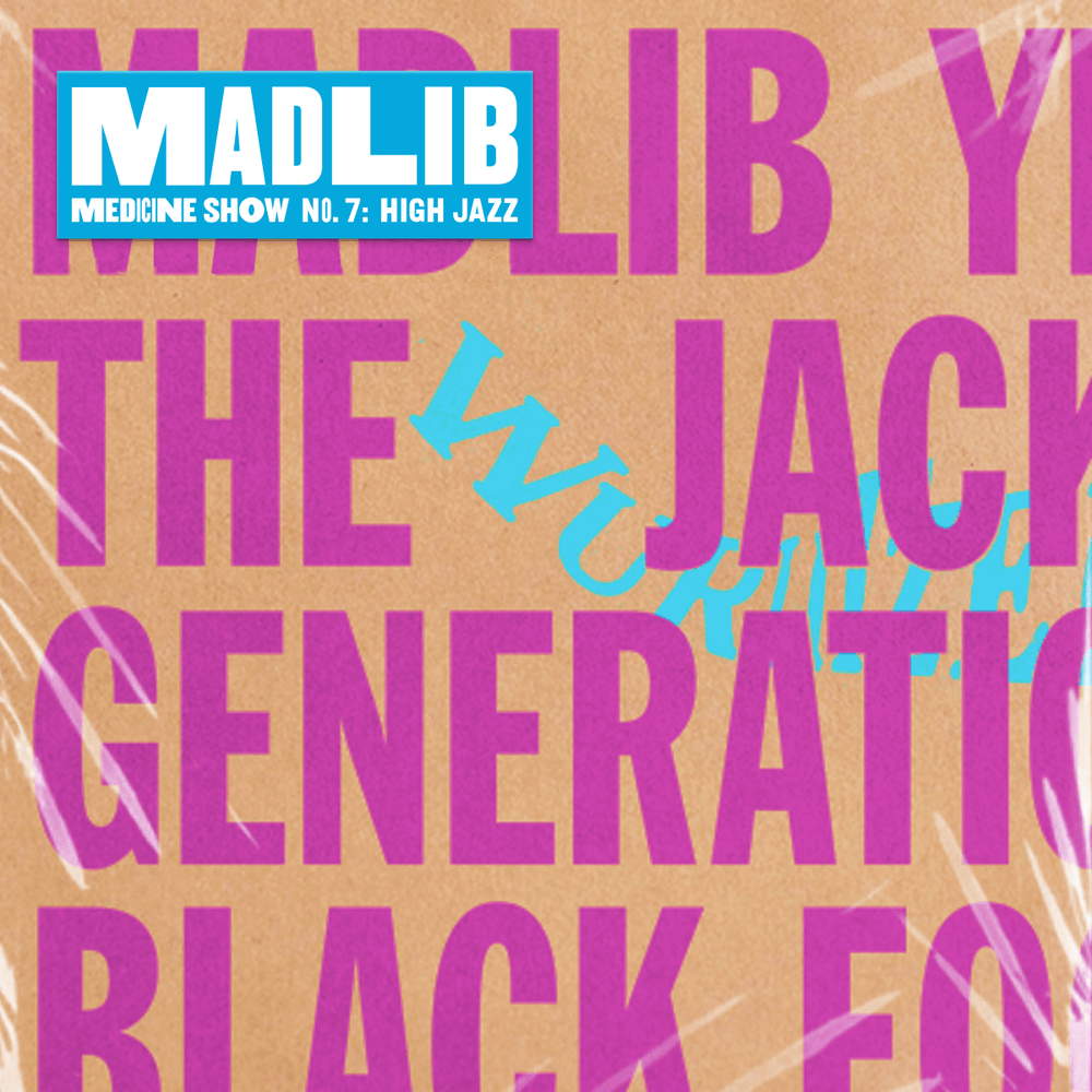 Madlib Medicine Show, No. 7: High Jazz (Limited Edition) + High Jazz Encore