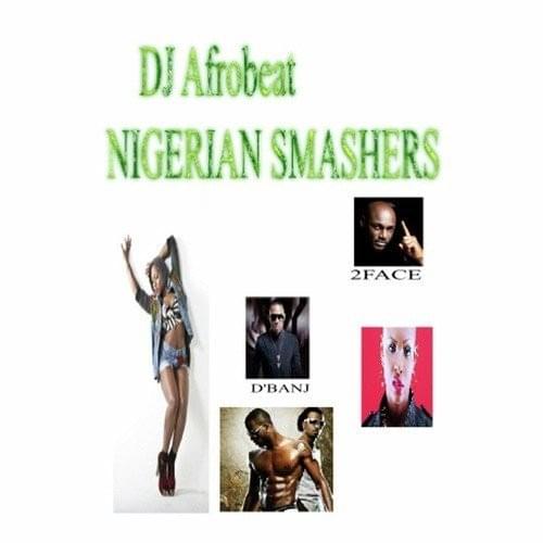 DJ Afrobeat Nigerian Smashers