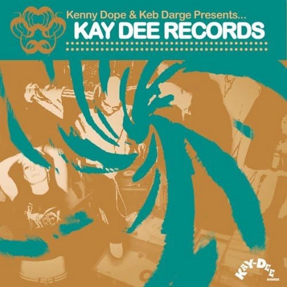 Kenny Dope & Keb Darge Presents... Kay Dee Records