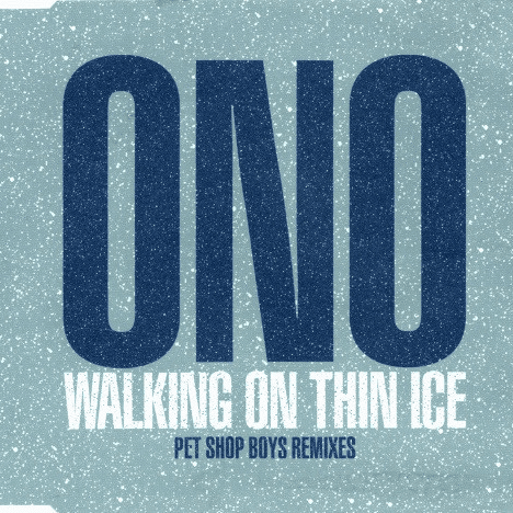 Walking On Thin Ice (Pet Shop Boys Remixes)