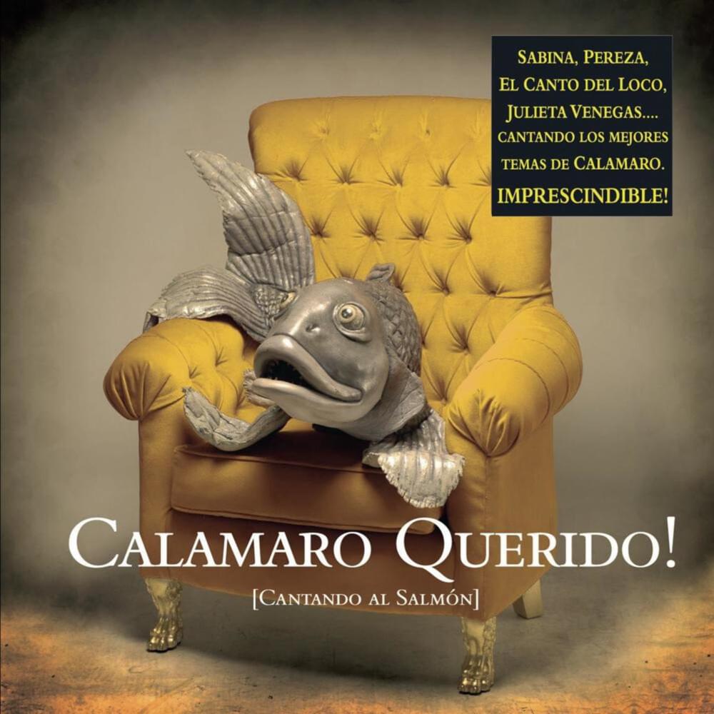 Calamaro Querido! Cantando al Salmón