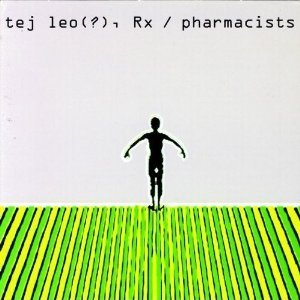 tej leo(?), Rx / pharmacists 