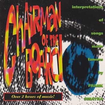 Chairman of the Board: Interpretations of Songs Made Famous by Frank Sinatra