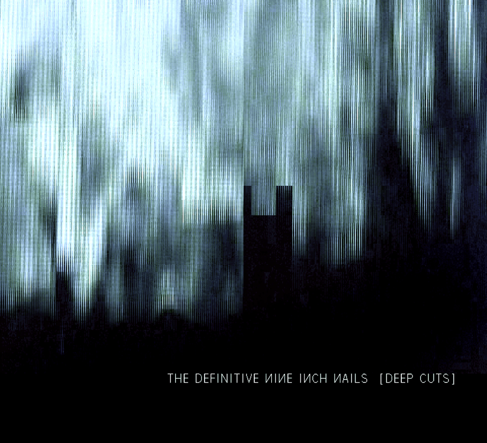 Definitive NIN: Deep Cuts