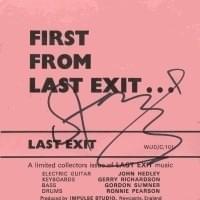 First from Last Exit...